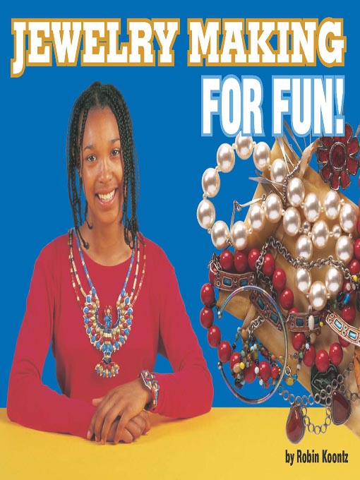Title details for Jewelry Making for Fun! by Robin Koontz - Wait list
